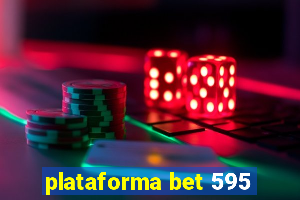 plataforma bet 595